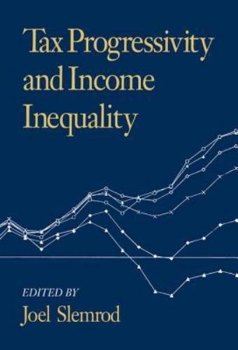 Tax Progressivity and Income Inequality by Joel Slemrod (1994 ...