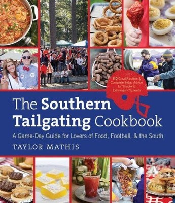 Taylor Mathis The Southern Tailgating Cookbook (Copertina rigida) | eBay