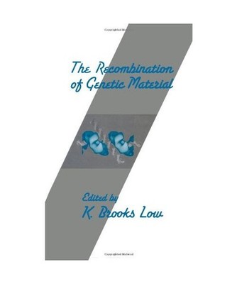 Recombination of Genetic Material, Low, K. Brooks