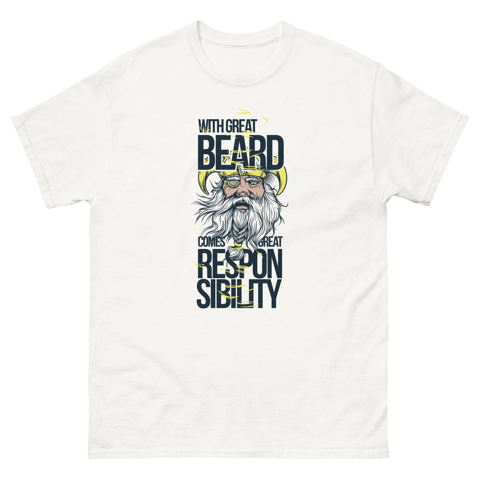 With Great Beard Comes Great Responsibility T-Shirt