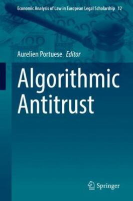 Algorithmic Antitrust, Hardcover by Portuese, Aurelien (EDT), Like New Used, ...