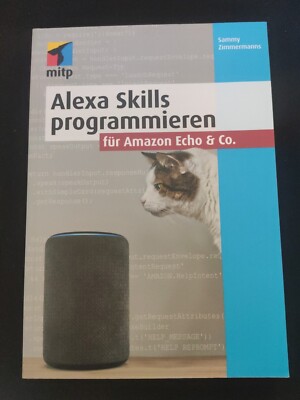 Alexa Skills Programmieren für Amazon Echo & Co. von Sammy Zimmermanns (2020,[6]
