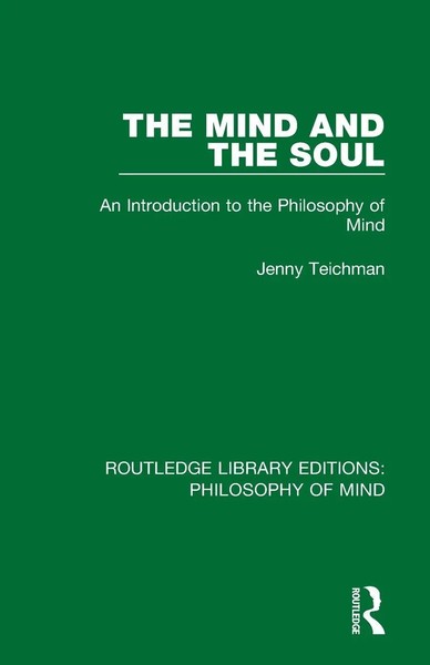 The Mind And The Soul An Introduction To The Philosophy Of Mind Jenny Teichman-image