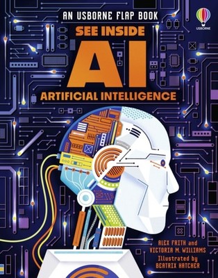 SEE INSIDE AI ARTIFICIAL INTELLIGENCE by FRITH, ALEX Hardback Self Help Business