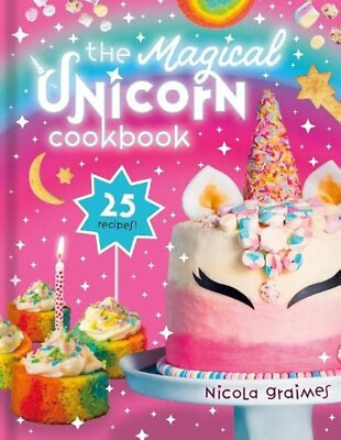Unicorn Cookbook Recipes Cakes Bakes Children age 7-11 Brand New Hardback Book
