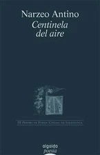 Centinela del aire / Air Sentry (Algaida Literaria) by Ortega Torres, Jose Book