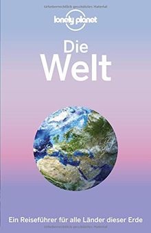 Lonely Planet Reiseführer Die Welt: Ein Reiseführer... | Buch | Zustand sehr gut