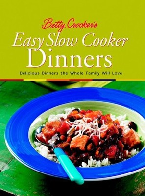 Betty Crocker's Easy Slow Cooker Din..., Crocker, Betty