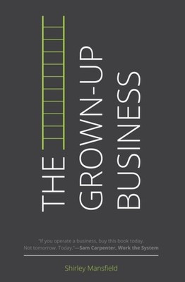 GROWN UP BUSINESS by Shirley Mansfield Paperback Self Help
