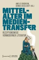 Mittelalter Im Medientransfer Rezeptionswege Vormoderner Literatur Taschenbuch