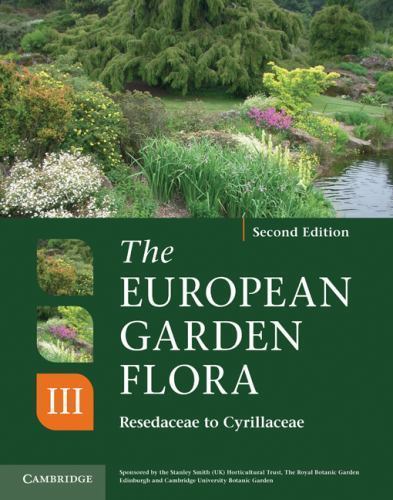 The European Garden Flora Flowering Plants Cullen Knees Cubey Volume 3 2e