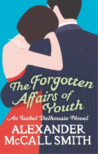 Alexander McCall Smith The Forgotten Affairs Of Youth (Tascabile)