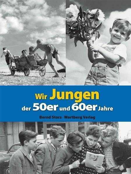 Deutsche Sänger Der 50er Und 60er Jahre Wir+Jungen+der+50er+und+60er+Jahre+von+Bernd+Storz+%282010%2C+Gebundene