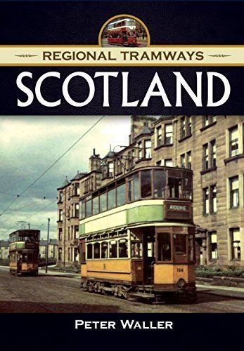 Regional Tramways - Scotland: 1940-1950s by Peter Waller (2016)