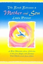 The Bond Between a Mother & Son Lasts Forever: A Blue Mountain Arts Collection o