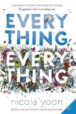 Nicola Yoon Everything, Everything (Taschenbuch)