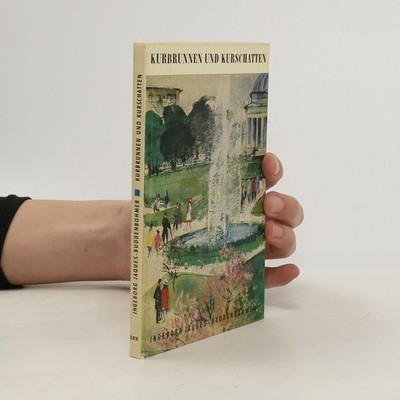Kurbrunnen und Kurschatten  |  Ingeborg Buddenböhmer