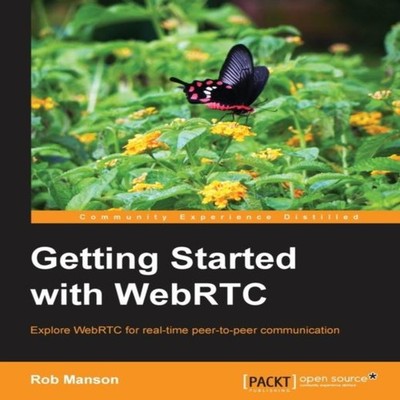 Getting Started with Webrtc Rob Manson Paperback Packt Publishing