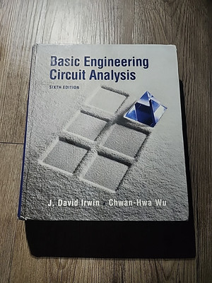 Basic Engineering Circuit Analysis by J. David Irwin and Chwan-Hwa Wu (1999,...