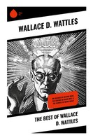 Wallace D. Wattles | The Best Of Wallace D. Wattles | Taschenbuch | Englisch
