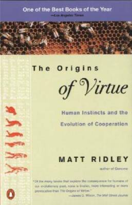 The Origins of Virtue: Human Instincts and the Evolution of Cooperation - GOOD