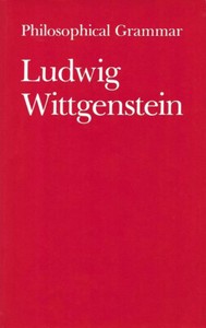LUDWIG WITTGENSTEIN : Philosophical Grammar : University of California PB! NF