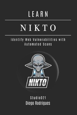Learn Nikto: Identify Web Vulnerabilities with Automated Scans by Studiod21 Smar