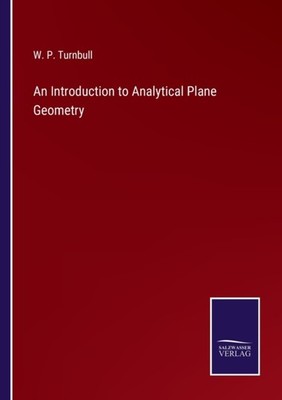 Turnbull - An Introduction to Analytical Plane Geometry - New paperbac - X555z
