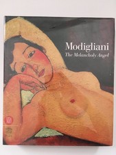 Modigliani: The Melancholy Angel by Restellini