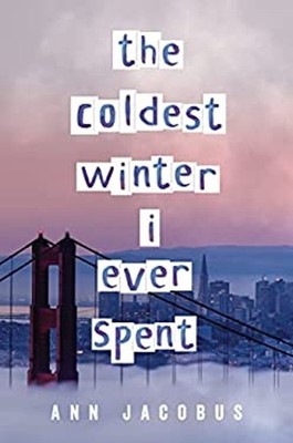 The Coldest Winter I Ever Spent Hardcover Ann Jacobus