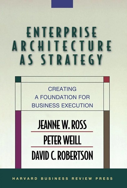 Enterprise Architecture As Strategy | Jeanne W Ross (U. A.) | Englisch | Buch-image
