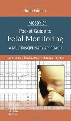 Mosby s  Pocket Guide to Fetal Monitoring: A Multidisciplinary Approach (...