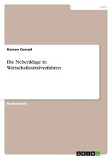 Die Nebenklage in Wirtschaftsstrafverfahren Gereon Conrad Taschenbuch 52 S. 2015