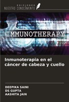 Deepika Saini (U. A.) | Inmunoterapia En El CáNcer De Cabeza Y Cuello | Buch