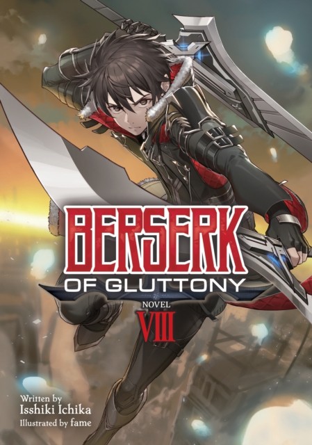 Berserk of Gluttony (Light Novel) Vol. 8 by Isshiki Ichika (Paperback Book)