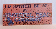 Vintage 1978 I'd Rather Be At A Grateful Dead Concert sticker - RARE!