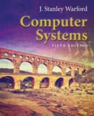 Computer Systems by Warford, J. Stanley