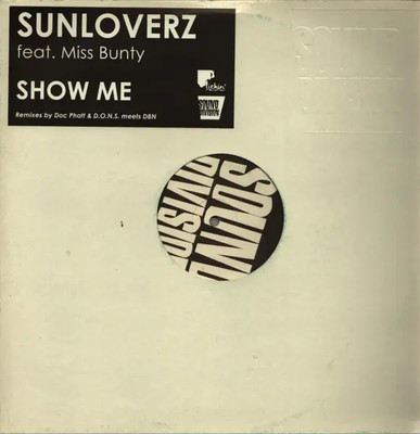 Sunloverz Feat. Miss Bunty Show Me Vinyl Single 12inch NEAR MINT Sound Divisi
