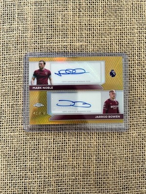 Mark Noble & Jarrod Bowen /50 Gold Auto Topps Chrome EPL Dual Autograph West Ham