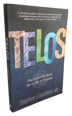 Telos : The Scientific Basis for a Life of Purpose by Stephen Iacoboni (2022,...