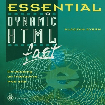 Essential Dynamic HTML fast Aladdin Ayesh Paperback Springer Natu