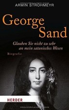 George Sand: Glauben Sie nicht zu sehr an mein satani... | Book | condition good