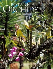 Botanical Orchids: And How to Grow Them, Jack Kramer
