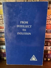 From Intellect to Intuition by Alice A. Bailey - Lucis paperback