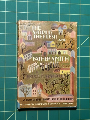 The World, the Flesh, and Father Smith by Bruce Marshall