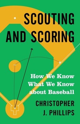 Scouting and Scoring by Christopher J. Phillips PAPERBACK 9780691217161