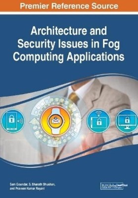 Architecture and Security Issues in Fog Computing Applic (Paperback) (UK IMPORT)