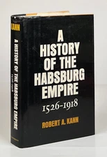 Robert A Kann / A History of the Habsburg Empire 1526-1918 1977