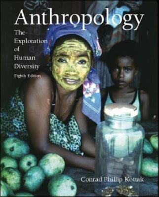 Anthropology: The Exploration of Human Diversity by Conrad Phillip Kottak
