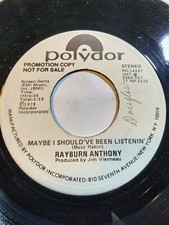 Rayburn Anthony – Maybe You Should've Been Listening - PROMO 45 rpm 7